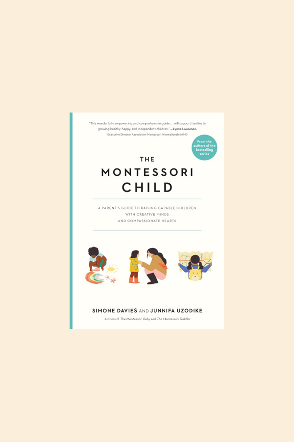 The Montessori Child (The Parents' Guide to Montessori)