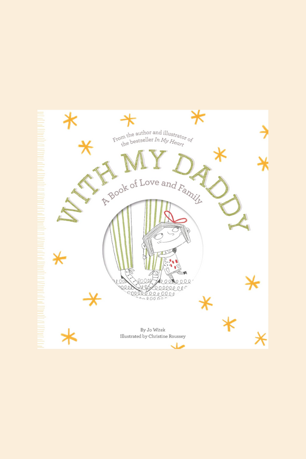 With My Daddy: A Book of Love and Family (Growing Hearts)